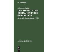 Johannes Haller Der Eintritt Der Germanen in Die Geschichte (Copertina rigida)