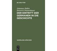 Johannes Haller Heinrich D Der Eintritt Der Germanen in Die (Copertina rigida)