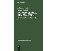 Johannes Haller Von Den Karolingern Zu Den Staufern (Copertina rigida)