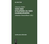 Johannes Haller Von Den Staufern Zu Den Habsburgern (Copertina rigida)
