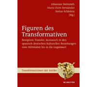 Johannes Helmrath Figuren des Transformativen (Copertina rigida)