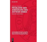 Johannes Irmscher Probleme Der Aneignung Des Antiken Erbes (Copertina rigida)
