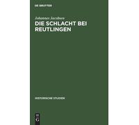 Johannes Jacobsen Die Schlacht Bei Reutlingen (Copertina rigida)