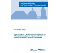 Johannes Jung Comparative Life Cycle Assessment of Industrial Multi- (Tascabile)