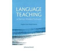 Johannes Kiersch Language Teaching in Steiner-Waldorf Schools (Tascabile)