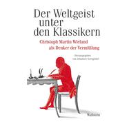 Johannes Korngi Der Weltgeist unter den Klassikern.: Christop (Copertina rigida)