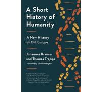 Johannes Krause Thomas Trappe A Short History of Humanity (Tascabile)