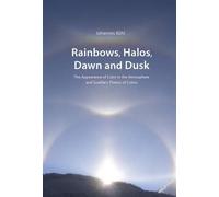 Johannes Kühl Rainbows, Halos, Dawn and Dusk (Tascabile)
