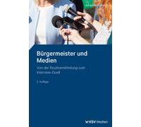 Johannes Latsch Bürgermeister und Medien: Von der Routinemitteilung (Tascabile)