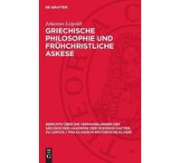 Johannes Leipol Griechische Philosophie Und Frühchristliche A (Copertina rigida)