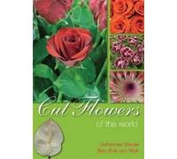 Johannes Maree Ben-Erik van Wyk Cut flowers of the world (Tascabile)
