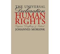 Johannes Morsink The Universal Declaration of Human Rights (Tascabile)