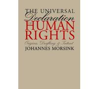 Johannes Morsink The Universal Declaration of Human Rights (Tascabile)