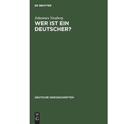 Johannes Neuberg Wer ist ein Deutscher? (Copertina rigida)