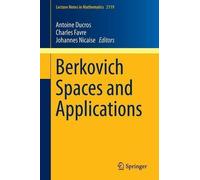 Johannes Nicaise Berkovich Spaces and Applications (Tascabile)