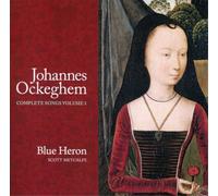 Ockeghem/ Blue Heron/ Metcalfe - Complete Songs 1