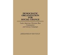 Johannes P. Van Vug Democratic Organization for Social Chang (Copertina rigida)