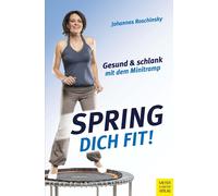 Johannes Roschin Spring dich fit: Gesund und schlank mit dem Minitr (Tascabile)