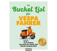 Johannes Rougno Die Bucket List für Vespa Fahrer: 100 Dinge, (Copertina rigida)