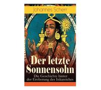 Johannes Scherr Der letzte Sonnensohn (Tascabile)