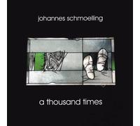 Johannes Schmoelling A Thousand Times (CD) Album