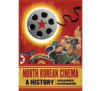 Johannes Schönherr North Korean Cinema (Tascabile)