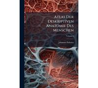 Johannes Sobott Atlas Der Deskriptiven Anatomie Des Menschen; Volume (Tascabile)