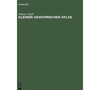 Johannes Staudt Kleiner Anatomischer Atlas (Copertina rigida)