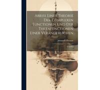 Johannes Thomae Abriss Einer Theorie der Complexen Functionen (Copertina rigida)