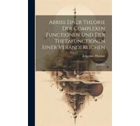 Johannes Thomae Abriss Einer Theorie der Complexen Functionen und de (Tascabile)