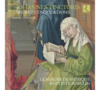 Johannes Tinctoris Johannes Tinctoris: Secret Consolations (CD) Album
