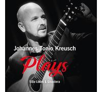 Johannes Tonio Kreusch – Plays: Villa-Lobos & Ginastera – CD