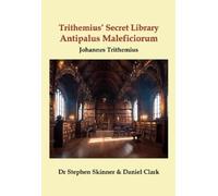 Johannes Trithemius Stephen Skinner Daniel Antipalus Malefic (Copertina rigida)