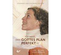Johannes und Ev Ich weiß, dass Gottes Plan perfekt ist: Lydia (Copertina rigida)