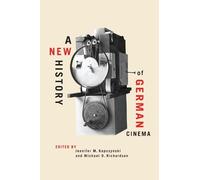 Johannes von Moltke A New History of German Cinema (Tascabile)