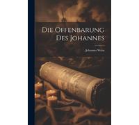Johannes Weiss Die Offenbarung des Johannes (Tascabile)