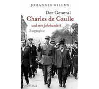 Johannes Willms Der General: Charles de Gaulle und sein Jahrh (Copertina rigida)