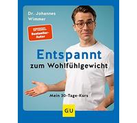 Johannes Wimmer Entspannt zum Wohlfühlgewicht: Mein 30-Tage-K (Copertina rigida)