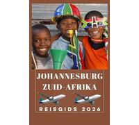 JOHANNESBURG ZUID-AFRIKA Reisgids 2026