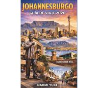 JOHANNESBURGO GUÍA DE VIAJE 2026