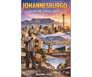 JOHANNESBURGO GUÍA DE VIAJE 2026