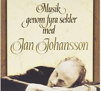 JOHANSSON, JAN - MUSIK GENOM FYRA SEKLER