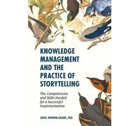 Johel Brown-Gra Knowledge Management and the Practice of Stor (Copertina rigida)