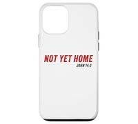 John 14:3 Heaven Quote of Jesus Christ - Not Yet Home Custodia per iPhone 12 mini