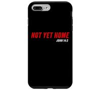 John 14:3 Heaven Quote of Jesus Christ - Not Yet Home Custodia per iPhone 7 Plus/8 Plus