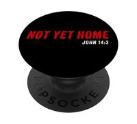 John 14:3 Heaven Quote of Jesus Christ - Not Yet Home PopSockets PopGrip Adesivo