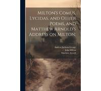 John 1608-1674 Milton Matt Milton's Comus, Lycidas, and Other Poems (Tascabile)
