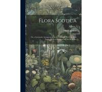 John 1735-1788 Lightfoot Flora Scotica (Tascabile)