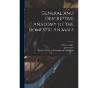 John 1831-1894 Gamgee Jam General and Descriptive Anatomy of the Dom (Tascabile)