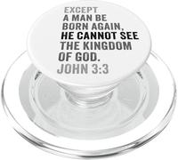 John 3:3 Except You Be Born Again You Cannot See The Kingdom PopSockets PopGrip per MagSafe